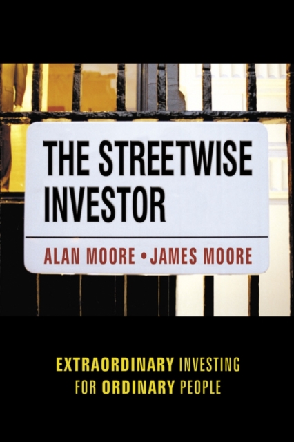 The Streetwise Investor – Extraordinary Investing for Ordinary People Moore