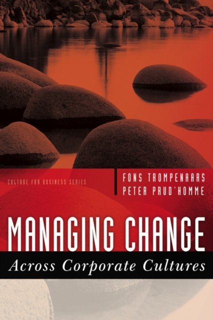 Managing Change Across Corporate Cultures Trompenaars Paperback Capstone