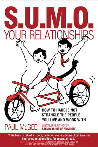 S.U.M.O. Your Relationships – How to Handle Not Strangle the People You Live an…