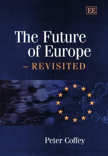 The Future of Europe – Revisited Coffey Hardback Edward Elgar 9781843760399