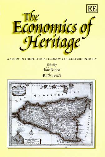The Economics of Heritage – A Study in the Political Economy of Culture in Sici…