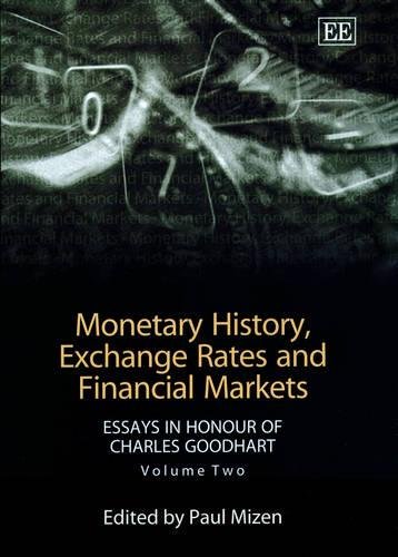 Monetary History, Exchange Rates and Financial M – Essays in Honour of Charles …