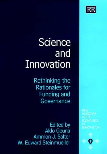 Science and Innovation – Rethinking the Rationales for Funding and Governance
