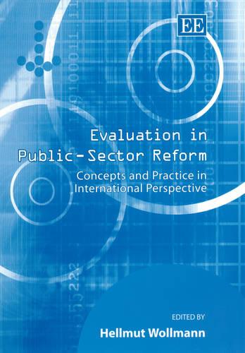Evaluation in Public–Sector Reform – Concepts and Practice in International Per…