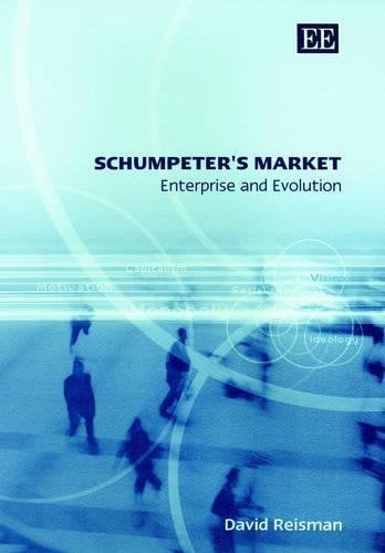 Schumpeter′s Market – Enterprise and Evolution Reisman Hardback Edward Elgar