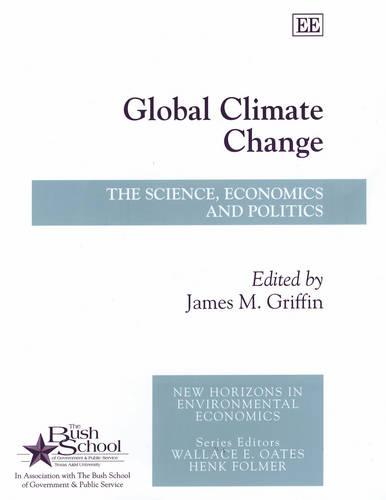 Global Climate Change – The Science, Economics and Politics Griffin Hardback