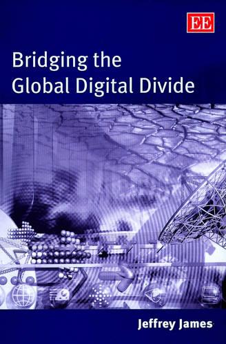 Bridging the Global Digital Divide James Hardback Edward Elgar 9781843762065