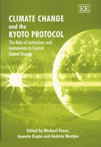 Climate Change and the Kyoto Protocol – The Role of Institutions and Instrument…