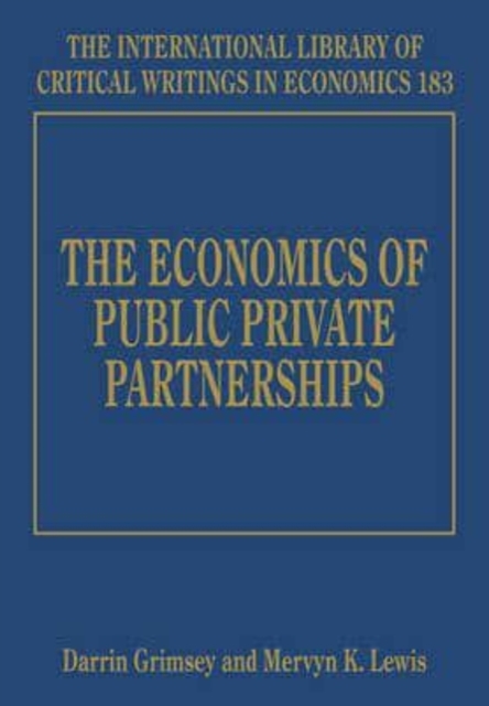 The Economics of Public Private Partnerships Grimsey Lewis Hardback Edward Elgar