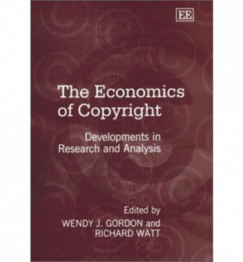The Economics of Copyright – Developments in Research and Analysis Gordon Watt