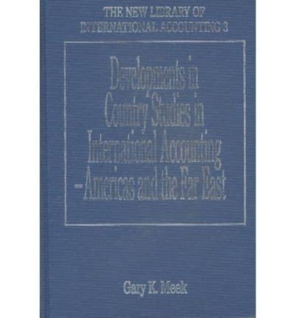 Developments in Country Studies in International Accounting – Americas and the …