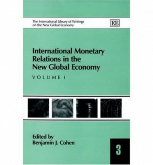 International Monetary Relations in the New Global Economy Cohen Hardback