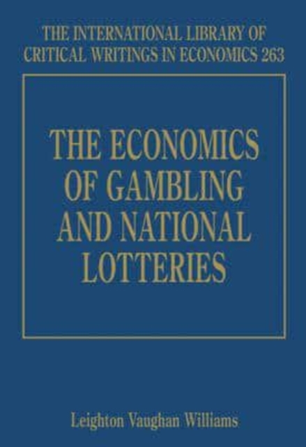 The Economics of Gambling and National Lotteries Vaughan William Hardback
