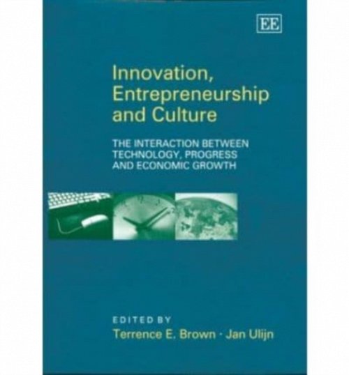 Innovation, Entrepreneurship and Culture – The Interaction between Technology, …