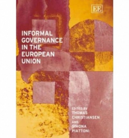 Informal Governance in the European Union Christiansen Piattoni Hardback