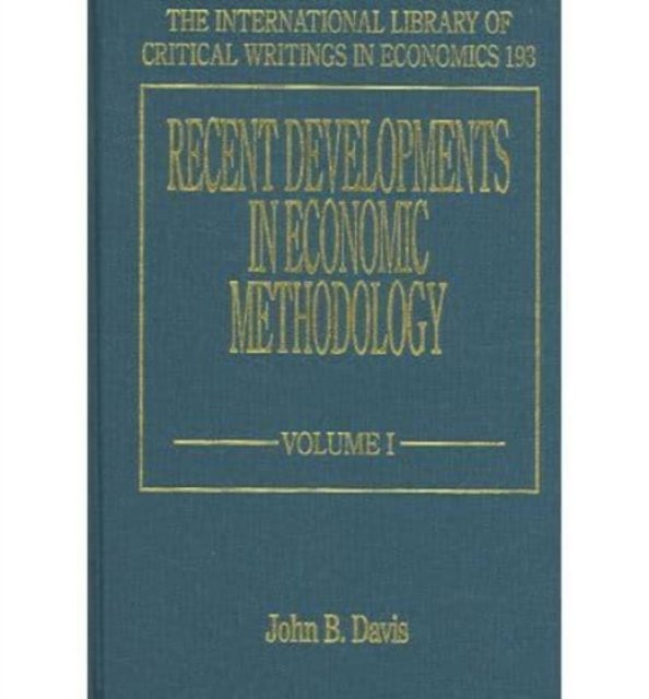 Recent Developments in Economic Methodology Davis Hardback Edward Elgar