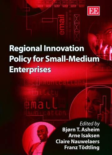 Regional Innovation Policy for Small–Medium Enterprises Asheim Isaksen Hardback