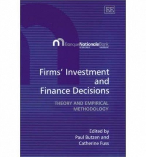 Firms′ Investment and Finance Decisions – Theory and Empirical Methodology