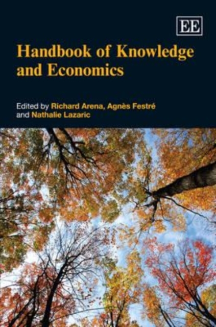 Handbook of Knowledge and Economics Arena Festré Lazaric Hardback Edward Elgar