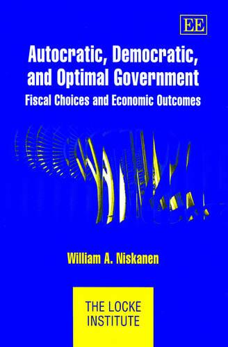 Autocratic, Democratic, and Optimal Government – Fiscal Choices and Economic Ou…