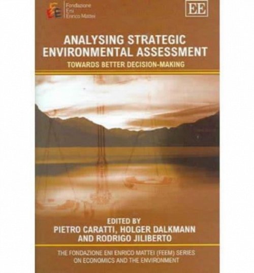Analysing Strategic Environmental Assessment – Towards Better Decision–Making