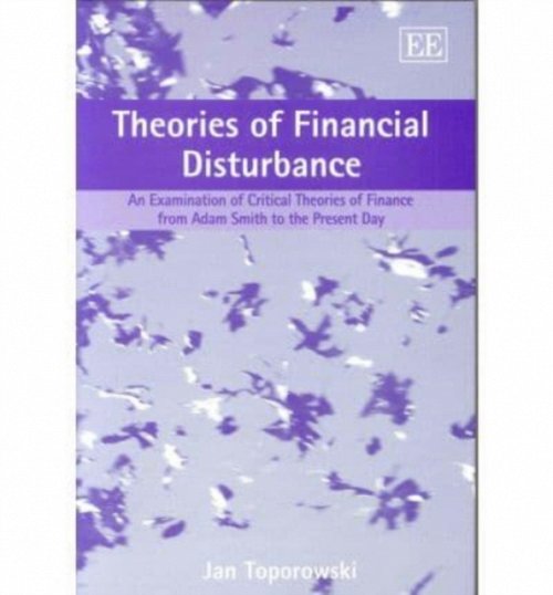 Theories of Financial Disturbance – An Examination of Critical Theories of Fina…
