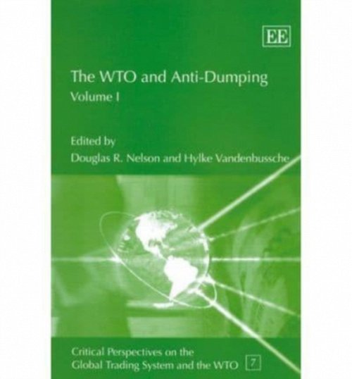 The WTO and Anti–Dumping Nelson Vandenbussche Hardback Edward Elgar
