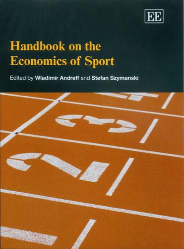 Handbook on the Economics of Sport Andreff Szymanski Hardback Edward Elgar