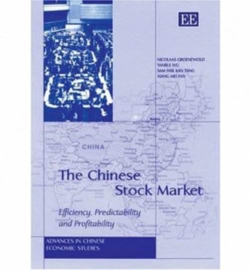 The Chinese Stock Market – Efficiency, Predictability and Profitability Hardback