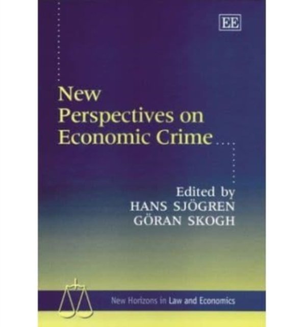 New Perspectives on Economic Crime Sjögren Skogh Hardback Edward Elgar
