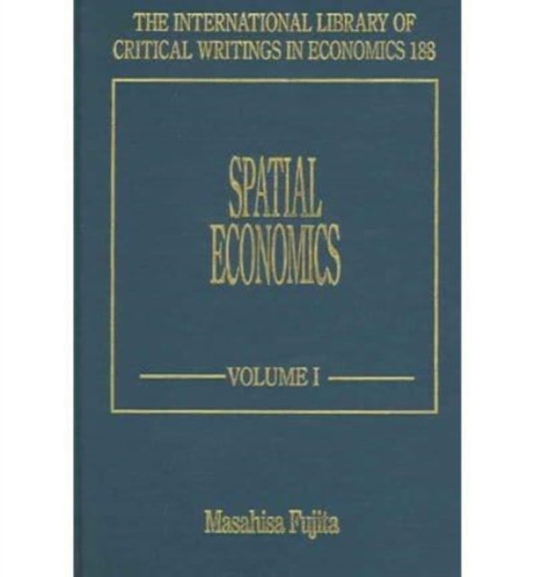 Spatial Economics Fujita Hardback Edward Elgar 9781843766483