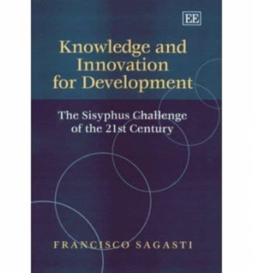 Knowledge and Innovation for Development – The Sisyphus Challenge of the 21st C…