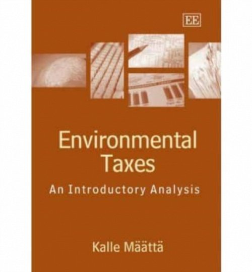 Environmental Taxes – An Introductory Analysis Määttä Hardback Edward Elgar