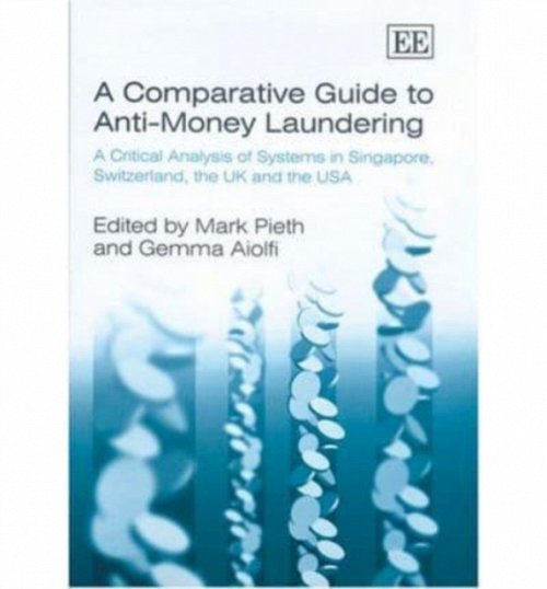 A Comparative Guide to Anti–Money Laundering – A Critical Analysis of Systems i…