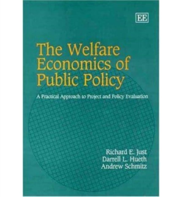 The Welfare Economics of Public Policy – A Practical Approach to Project and Po…
