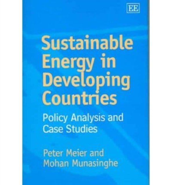 Sustainable Energy in Developing Countries – Policy Analysis and Case Studies
