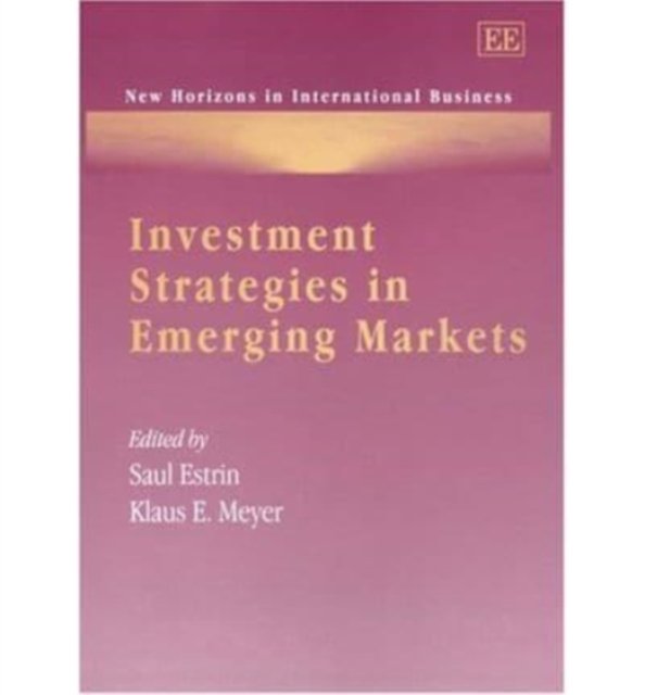 Investment Strategies in Emerging Markets Estrin Meyer Hardback Edward Elgar