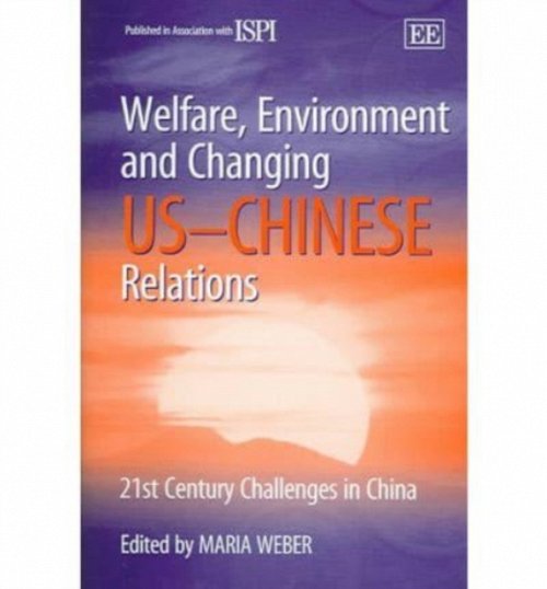 Welfare, Environment and Changing US–Chinese Rel – 21st Century Challenges in C…