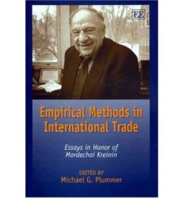 Empirical Methods in International Trade – Essays in Honor of Mordechai Kreinin