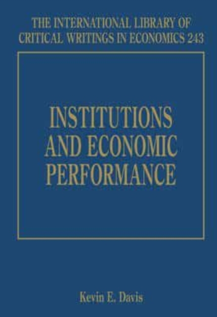 Institutions and Economic Performance Davis Hardback Edward Elgar 9781843768722