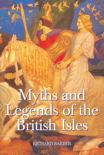Myths and Legends of the British Isles Barber Paperback Boydell Press