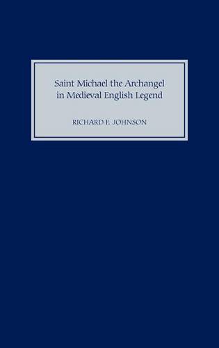 Saint Michael the Archangel in Medieval English Legend Johnson Hardback