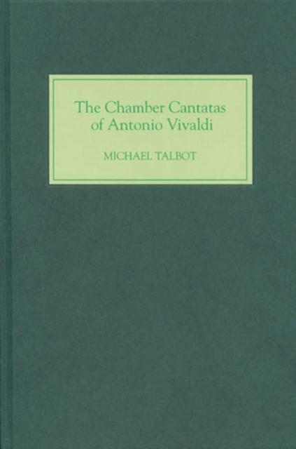 The Chamber Cantatas of Antonio Vivaldi Talbot Hardback Boydell Press