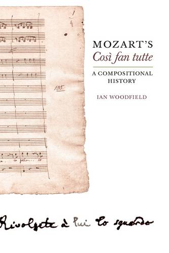 Mozart`s Così fan tutte – A Compositional History Woodfield Hardback