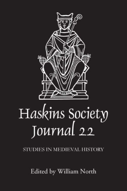 The Haskins Society Journal 22 – 2010. Studies in Medieval History North