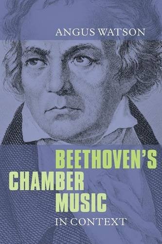 Beethoven`s Chamber Music in Context Watson Paperback Boydell Press
