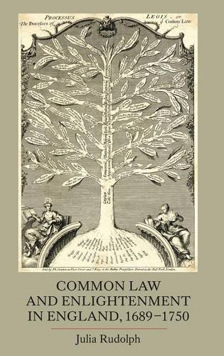 Common Law and Enlightenment in England, 1689–1750 Rudolph Hardback