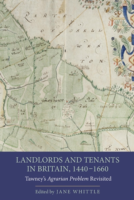 Landlords and Tenants in Britain, 1440–1660 – Tawney`s Agrarian Problem Revisit…