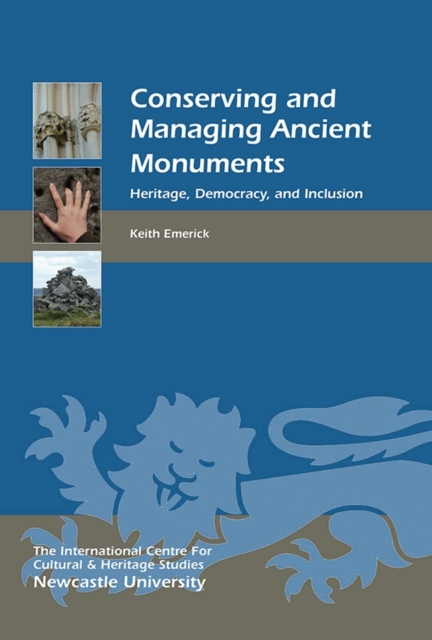 Conserving and Managing Ancient Monuments – Heritage, Democracy, and Inclusion