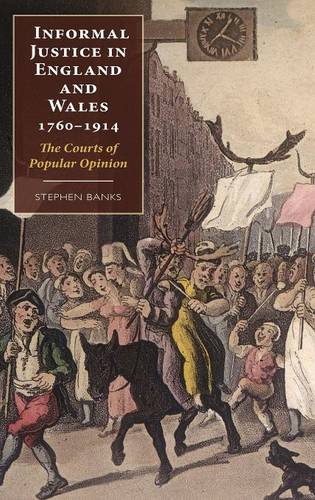 Informal Justice in England and Wales, 1760–1914 – The Courts of Popular Opinio…